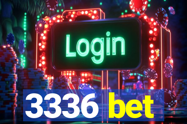 3336 bet